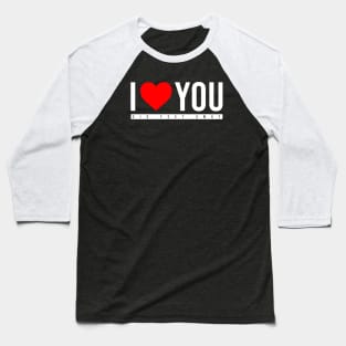 I love you six feet away Baseball T-Shirt